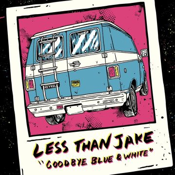 LESS THAN JAKE - GOODBYE BLUE & WHITE