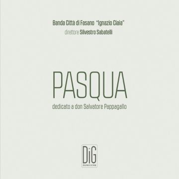 BANDA CITTA DI FASANO IGNAZIO CIAIA - PASQUA: DEDICATO A DON SALVATORE PAPPAGALLO