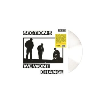 SECTION 5 - WE WON'T CHANGE (WHITE VINYL)