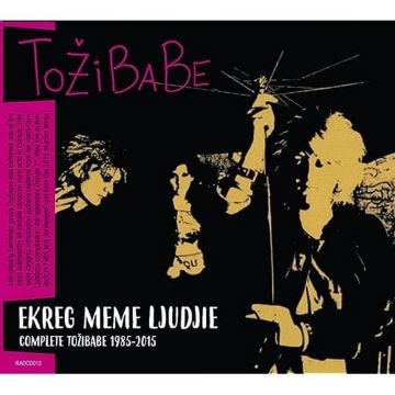 TOZIBABE - EKREG MEME LJUDJIE: COMPLETE TOZIBABE