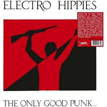 ELECTRO HIPPIES - ONLY GOOD PUNK... ...IS A DEAD ONE