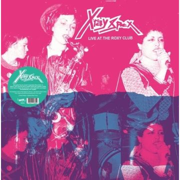 X-RAY SPEX - LIVE AT THE ROXY CLUB