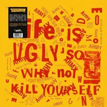 VARIOUS ARTISTS - LIFE IS UGLY SO WHY NOT KILL YOURSELF (COLOR VINYL)