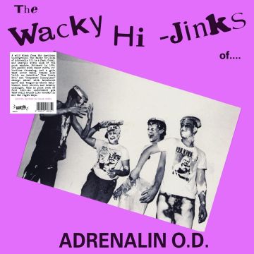 ADRENALIN O.D. - WACKY HI-JINKS OF ADRENALIN O.D. (COLOR VINYL)