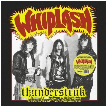 WHIPLASH - THUNDERSTRUK: 1984-1985 DEMOS/LIVE AT CBGB'S 1983