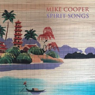 MIKE COOPER - SPIRIT SONGS