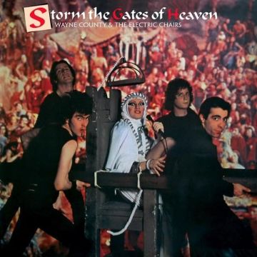 COUNTY,WAYNE & THE ELECTRIC CHAIRS - STORM THE GATES OF HEAVEN