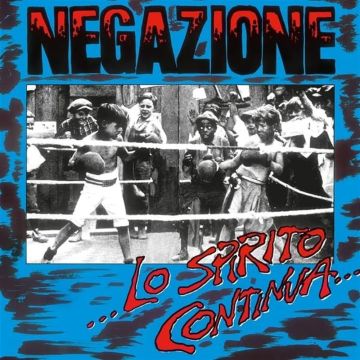 NEGAZIONE - LO SPIRITO CONTINUA