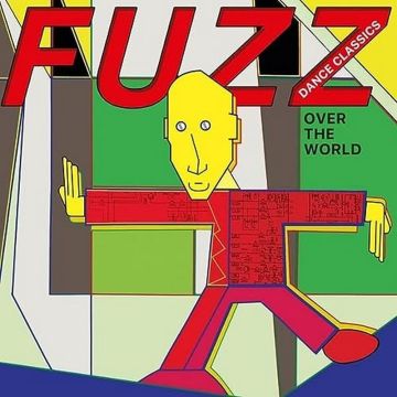 VARIOUS ARTISTS - FUZZ DANCE CLASSICS OVER THE WORLD