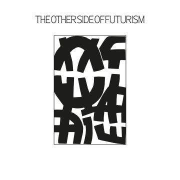 VARIOUS ARTISTS - OTHER SIDE OF FUTURISM