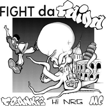FRANKIE HI NRG - FIGHT DA FAIDA