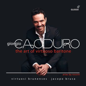 GIORGIO; VIRTUOSI BRUNENSES; JACOPO BRUSA CAODURO - ROSSINI: THE ART OF VIRTUOSO BARITONE