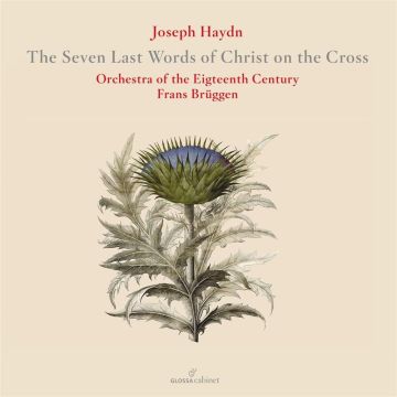 ORCHESTRA OF THE 18TH CENTURY & BRUGGEN,FRANS - JOSEPH HAYDN: THE SEVEN LAST WORDS OF CHRIST ON THE CROSS
