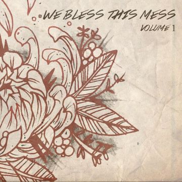 WE BLESS THIS MESS - WE BLESS THIS MESS