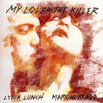LUNCH & MARC HURTADO,LYDIA - MY LOVER THE KILLER
