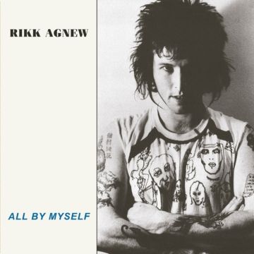 RIKK AGNEW - ALL BY MYSELF
