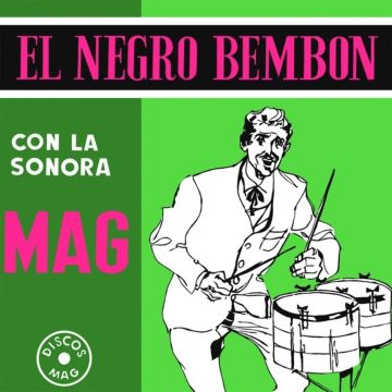 LA SONORA MAG - EL NEGRO BEMBON