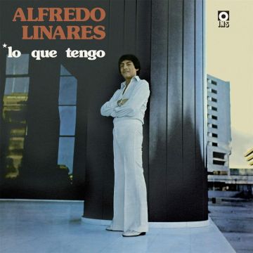 ALFREDO LINARES - LO QUE TENGO