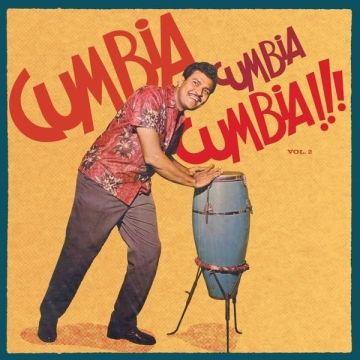 VARIOUS ARTISTS - CUMBIA CUMBIA CUMBIA!!! VOL.2