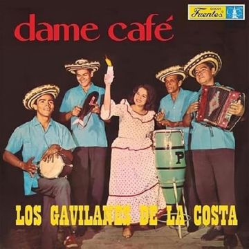 LOS GAVILANES DE LA COSTA - DAME CAFE