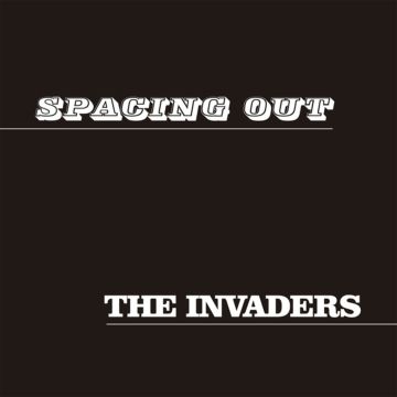 INVADERS - SPACING OUT/LATIN LIPS