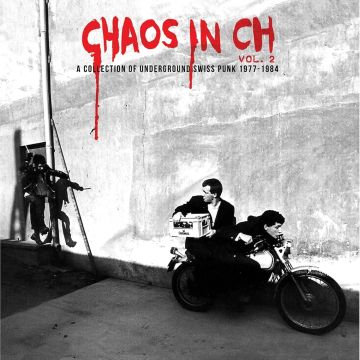 VARIOUS ARTISTS - CHAOS IN CH VOL. 2: A COLLECTION OF UNDERGROUND SWISS PUNK 1979-1