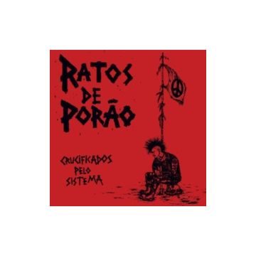RATOS DE PORAO - CRUCIFICADOS PELO SISTEMA