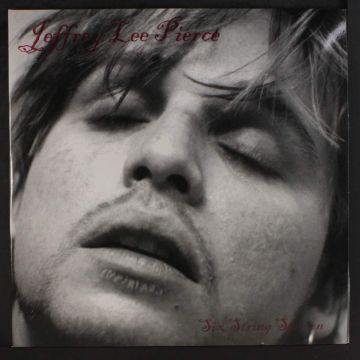 JEFFREY LEE PIERCE - SIX STRING SERMON