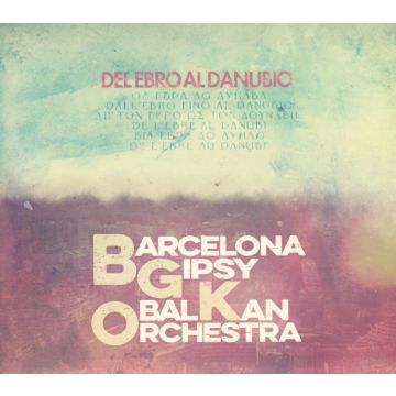 BARCELONA GIPSY BALK - DEL EBRO AL DANUBIO
