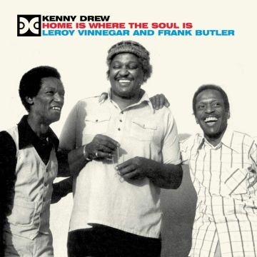 KENNY DREW - HOME IS WHERE THE SOUL IS