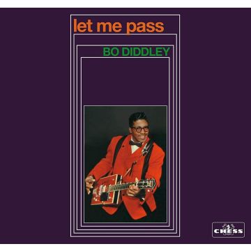 BO DIDDLEY - LET ME PASS