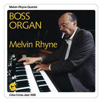 MELVIN QUARTET RHYNE - BOSS ORGAN