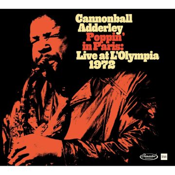 CANNONBALL ADDERLEY - POPPIN IN PARIS: LIVE AT THE OLYMPIA 1972