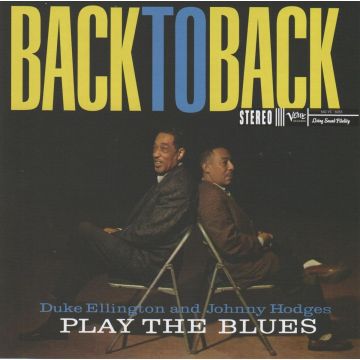 ELLINGTON,DUKE & JONNY HODGES - BACK TO BACK - DUKE ELLINGTON & JONNY HODGES PLAY THE BLUES