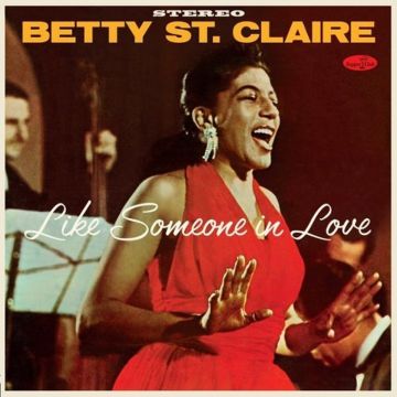 BETTY ST CLAIRE - LIKE SOMEONE IN LOVE