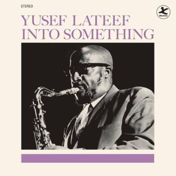 YUSEF LATEEF - INTO SOMETHING (LIMITED EDITION)