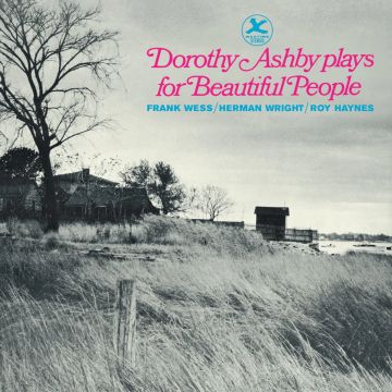 DOROTHY ASHBY - PLAYS FOR BEAUTIFUL PEOPLE (LIMITED EDITION)
