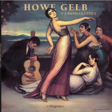 GELB,HOWE & A BAND OF GYPSIES - ALEGRIAS