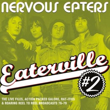 NERVOUS EATERS - EATERVILLE #2: LIVE FILES, ACTION PACKED GALORE, RAT-ITIES & ROAR