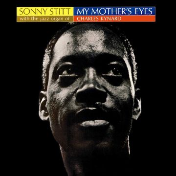 SONNY STITT - MY MOTHERS EYES
