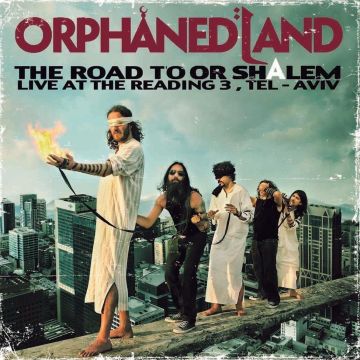 ORPHANED LAND - ROAD TO OR-SHALEM
