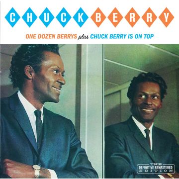 CHUCK BERRY - ONE DOZEN BERRYS / CHUCK BERRY IS ON TOP
