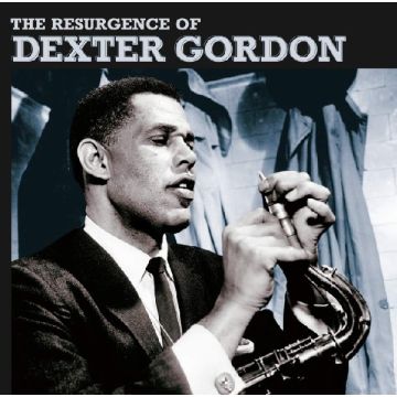 DEXTER GORDON - RESURGENCE OF DEXTER GORDON
