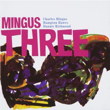 CHARLES MINGUS - MINGUS THREE