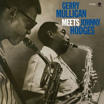 MULLIGAN,GERRY & HODGE,JOHNNY - GERRY MULLIGAN MEETS JOHNNY HODGES