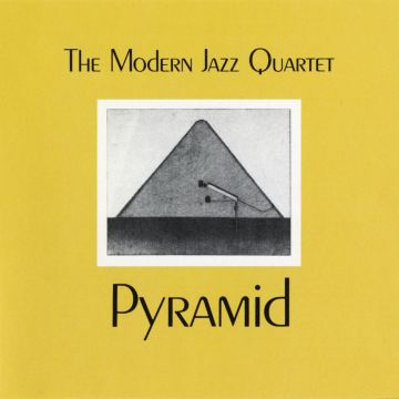 MODERN JAZZ QUARTET - PYRAMID
