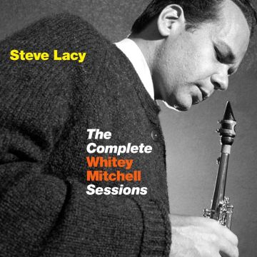 STEVE LACY - COMPLETE WHITLEY MITCHELL SESSIONS