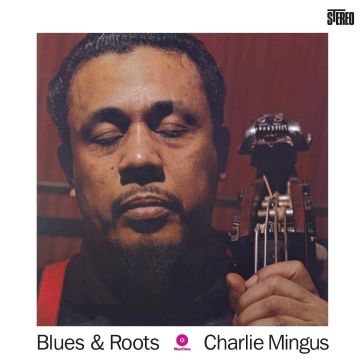 CHARLES MINGUS - BLUES & ROOTS