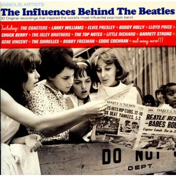 VARIOUS ARTISTS - INFLUENCES BEHIND THE BEATLES / VARIOUS