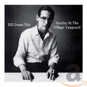 BILL TRIO EVANS - SUNDAY AT THE VILLAGE VANGUARD